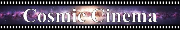 Cosmic Cinema Cosmic Cinema